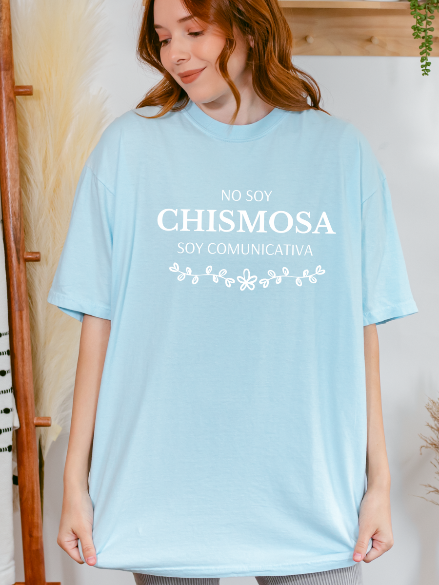 Camiseta oversize No soy Chismosa, soy comunicativa